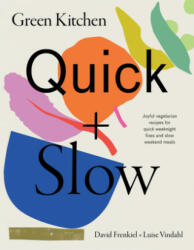 Green Kitchen: Quick & Slow - Luise Vindahl (ISBN: 9781784884901)