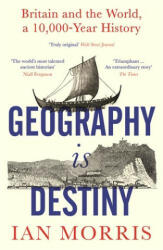 Geography Is Destiny - IAN MORRIS (ISBN: 9781781258361)