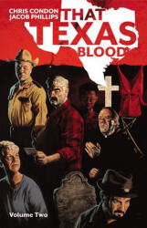 That Texas Blood, Volume 2 - Chris Condon (ISBN: 9781534321694)
