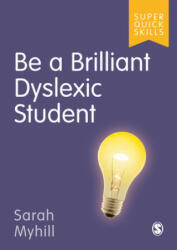 Be a Brilliant Dyslexic Student (ISBN: 9781529790818)
