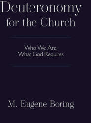 Deuteronomy for the Church: Who We Are What God Requires (ISBN: 9781506474755)