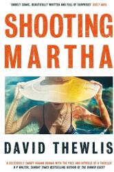 Shooting Martha (ISBN: 9781474621557)