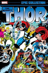 Thor Epic Collection: War Of The Gods - Steve Englehart (ISBN: 9781302933647)