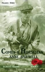 Comes a Horseman (ISBN: 9780995146655)