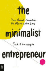 Minimalist Entrepreneur - Sahil Lavingia (ISBN: 9780593421338)