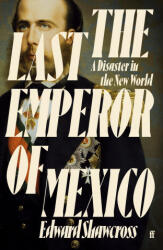 Last Emperor of Mexico - Edward Shawcross (ISBN: 9780571360574)