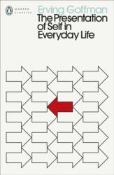 The Presentation of Self in Everyday Life (ISBN: 9780241547991)