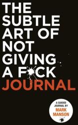 The Subtle Art of Not Giving a F*ck Journal (ISBN: 9780063228252)
