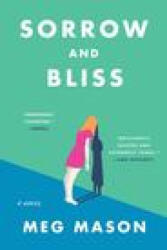Sorrow and Bliss - Meg Mason (ISBN: 9780063049598)