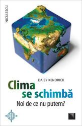 Clima se schimbă. Noi de ce nu putem? (ISBN: 9786063805561)
