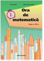 Ora de matematică clasa a XII-a (ISBN: 9786065358805)