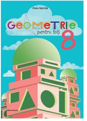 Geometrie pentru toți - clasa a VIII-a (ISBN: 9786065358546)