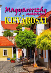Magyarország varázslatos kisvárosai (2021)