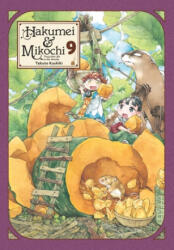 Hakumei & Mikochi: Tiny Little Life in the Woods Vol. 9 (ISBN: 9781975335526)