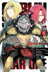Goblin Slayer Side Story: Year One, Vol. 6 (manga) - Kumo Kagyu, Kento Sakaeda (ISBN: 9781975324872)
