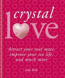 Crystals & Love - Judy Hall (ISBN: 9781841815169)