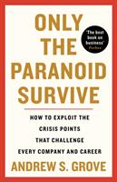 Only the Paranoid Survive - ANDREW S. GROVE (ISBN: 9781800810624)