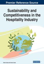 Sustainability and Competitiveness in the Hospitality Industry (ISBN: 9781799892854)