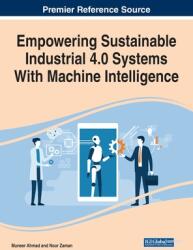 Empowering Sustainable Industrial 4.0 Systems With Machine Intelligence (ISBN: 9781799892014)