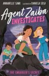 Agent Zaiba Investigates: The Smuggler's Secret - Annabelle Sami (ISBN: 9781788953375)