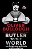 Butler to the World - Oliver Bullough (ISBN: 9781788165877)