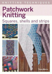 Patchwork Knitting - FIONA MORRIS (ISBN: 9781785009792)