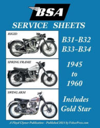 BSA B31 - B32 - B33 - B34 'Service Sheets' 1945-1960 for All Pre-Unit Rigid, Spring Frame and Swing Arm Models - Clymer Floyd Clymer (ISBN: 9781588502476)