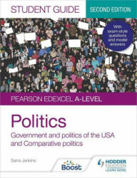 Pearson Edexcel A-level Politics Student Guide 2: Government and Politics of the USA and Comparative Politics Second Edition - Sarra Jenkins, Andrew Colclough, Eric Magee (ISBN: 9781398318014)