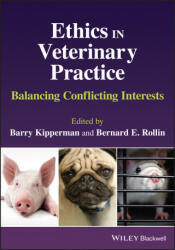 Ethics in Veterinary Practice - Balancing Conflicting Interests (ISBN: 9781119791195)