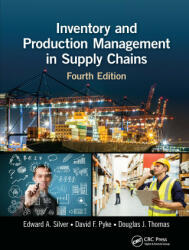 Inventory and Production Management in Supply Chains - Edward A. Silver, David F. Pyke, Douglas J. Thomas (ISBN: 9781032179322)