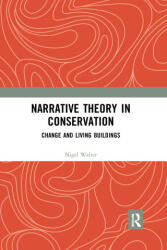 Narrative Theory in Conservation: Change and Living Buildings (ISBN: 9781032173122)