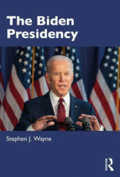 Biden Presidency - Stephen J. Wayne (ISBN: 9781032010076)