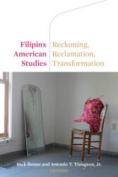 Filipinx American Studies: Reckoning Reclamation Transformation (ISBN: 9780823299577)