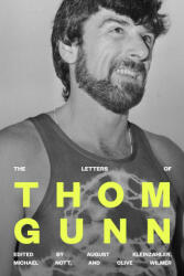The Letters of Thom Gunn - Michael Nott, August Kleinzahler (ISBN: 9780374605698)