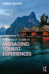 A Practical Guide to Managing Tourist Experiences (ISBN: 9780367819828)