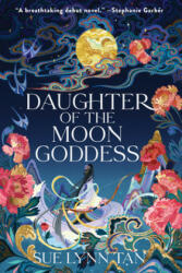 Daughter of the Moon Goddess - Sue Lynn Tan (ISBN: 9780063031302)
