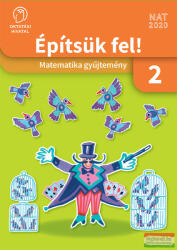 Építsük fel! Matematika gyűjtemény 2. osztály - OH-MAT02TC (ISBN: 9786156256287)