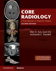 Core Radiology - Ellen X. Sun, Junzi Shi, Jacob C. Mandell (ISBN: 9781108965910)