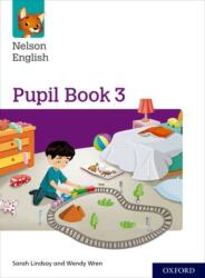 Nelson English: Year 3/Primary 4: Pupil Book 3 - Sarah Lindsay (ISBN: 9780198419808)