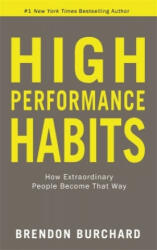High Performance Habits - BRENDON BURCHARD (ISBN: 9781788176576)