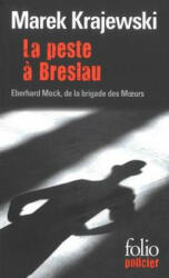 Peste a Breslau - Marek Krajewski (ISBN: 9782070441174)