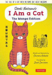 Soseki Natsume's I Am A Cat: The Manga Edition - Tyrol Kobata (ISBN: 9784805316573)