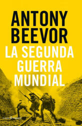 La Segunda Guerra Mundial - ANTONY BEEVOR (ISBN: 9788494289057)