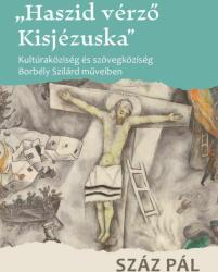 Haszid vérző kisjézuska (ISBN: 9786155160752)