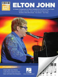 Elton John - Super Easy Songbook - Elton John (ISBN: 9781540059468)
