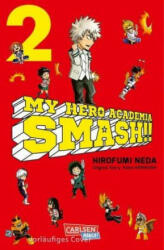 My Hero Academia Smash 2 - Kohei Horikoshi, Hirofumi Neda, Antje Bockel (ISBN: 9783551755971)