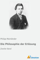 Die Philosophie der Erlösung - Philipp Mainländer (ISBN: 9783959138826)