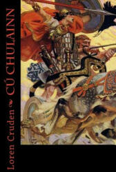 Cu Chulainn - Loren Cruden (ISBN: 9781534744448)