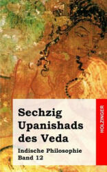 Sechzig Upanishads des Veda: Indische Philosophie Band 12 - Anonym (ISBN: 9781484097397)