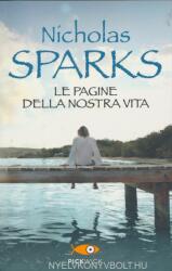 Le pagine della nostra vita - Nicholas Sparks, L. Morpurgo (ISBN: 9788868360399)